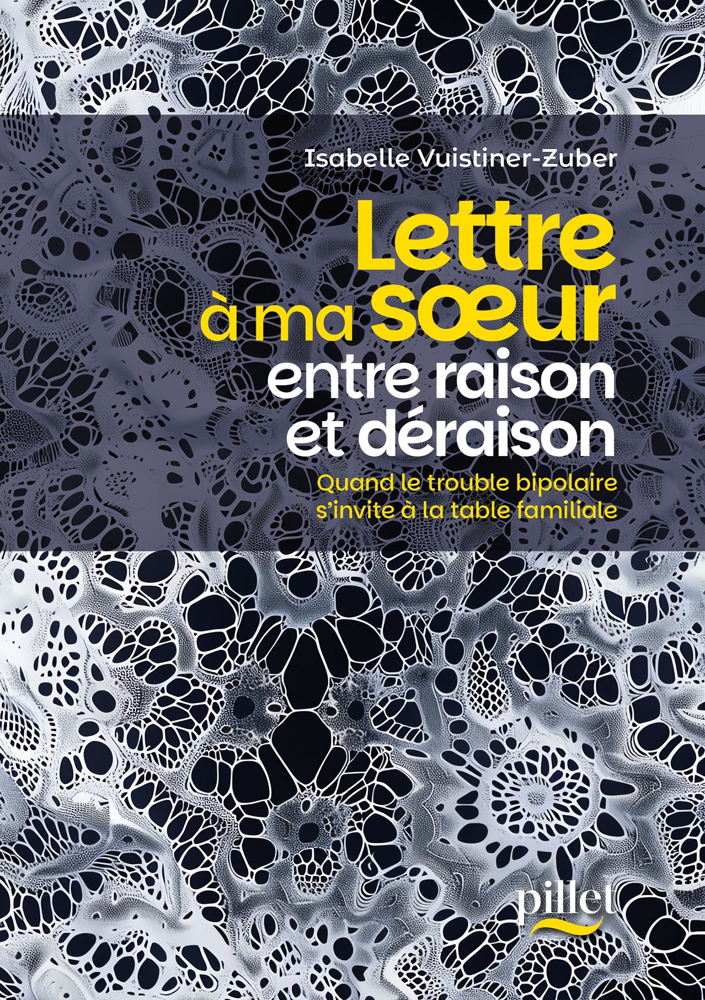 Lettre à ma soeur entre raison et déraison. Quand le trouble bipolaire s'invite à la table familiale