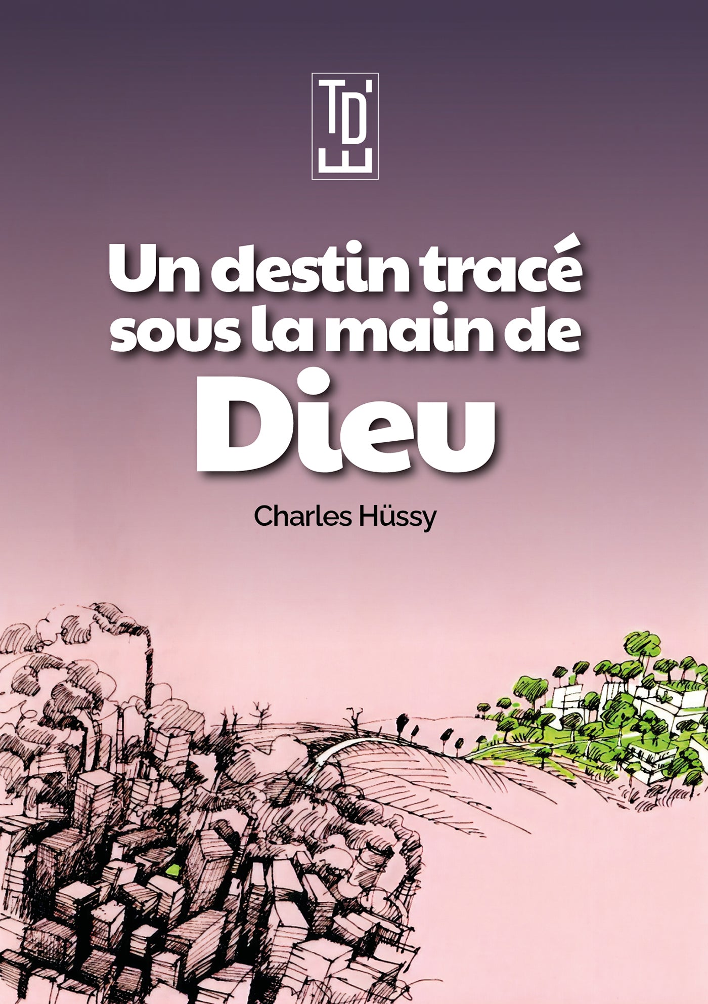 Un destin tracé sous la main de Dieu