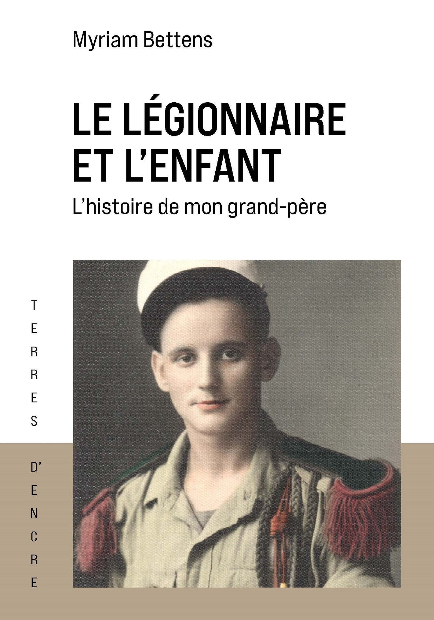 Le légionnaire et l'enfant - L'histoire de mon grand-père